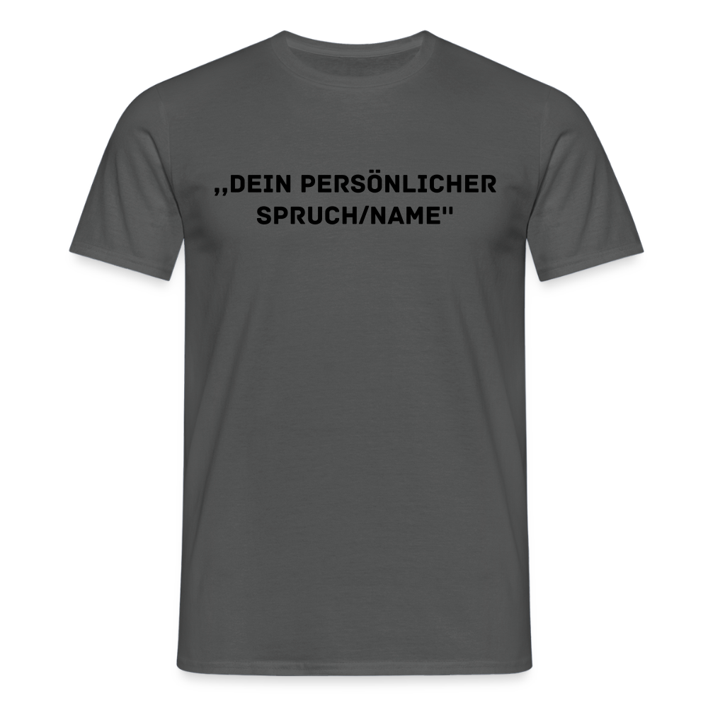Männer T-Shirt (peronalisierbar) - Anthrazit